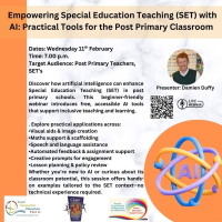 26TRA201 Empowering Special Education Teaching (SET) with AI: Practical Tools for the Post Primary Classroom